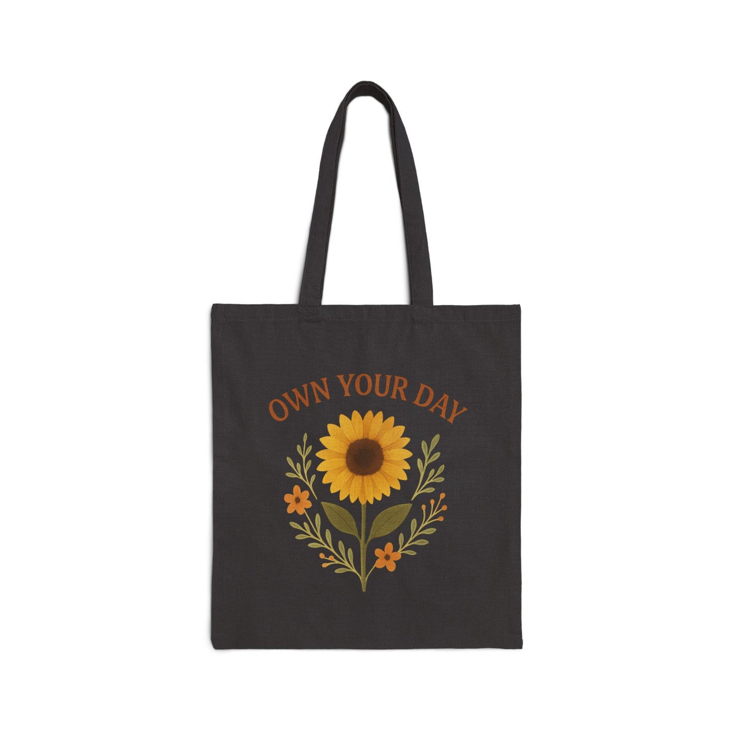 Sunflower Tote Bag - Own Your Day, Eco-Friendly Shopping Bag, Floral Canvas Tote, Inspirational Gift, Reusable Grocery Bag
