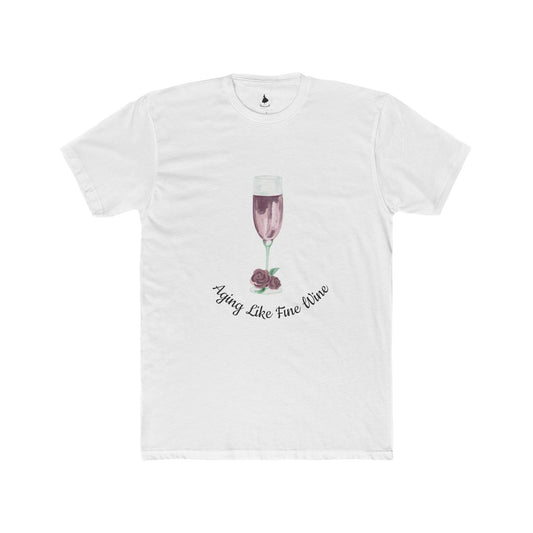 Aging Like Fine Wine Unisex Cotton Crew Tee, Gift for Wine Lovers, Birthday T-Shirt, Cute Wine Graphic Tee, Funny Wine Saying